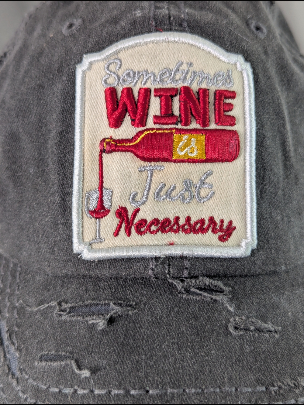 Wine Lovers Hat Sometimes Wine Is Just Necessary Gray Adjustable Distressed Look